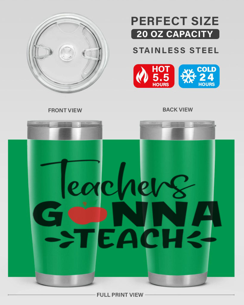 teachers gonna teach Style 131#- teacher- tumbler