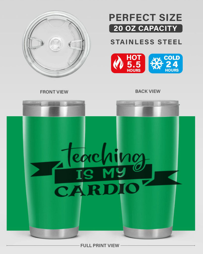 teaching is my cardio Style 127#- teacher- tumbler