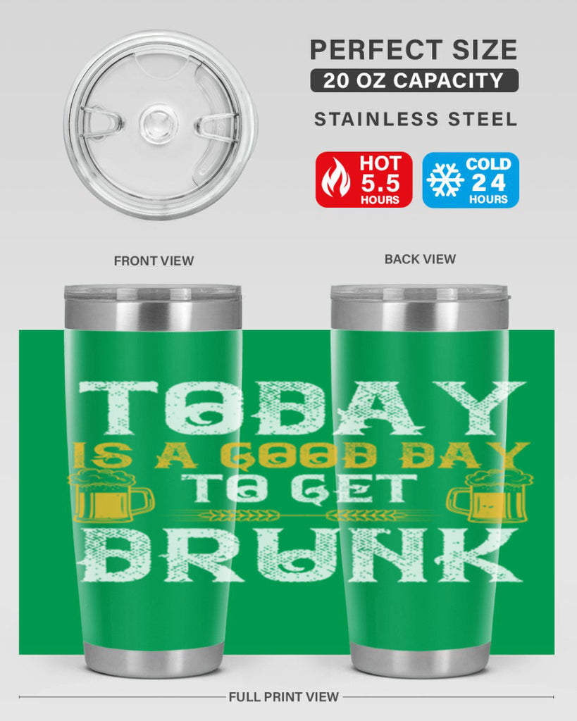 today is a good day to get drunk 6#- beer- Tumbler