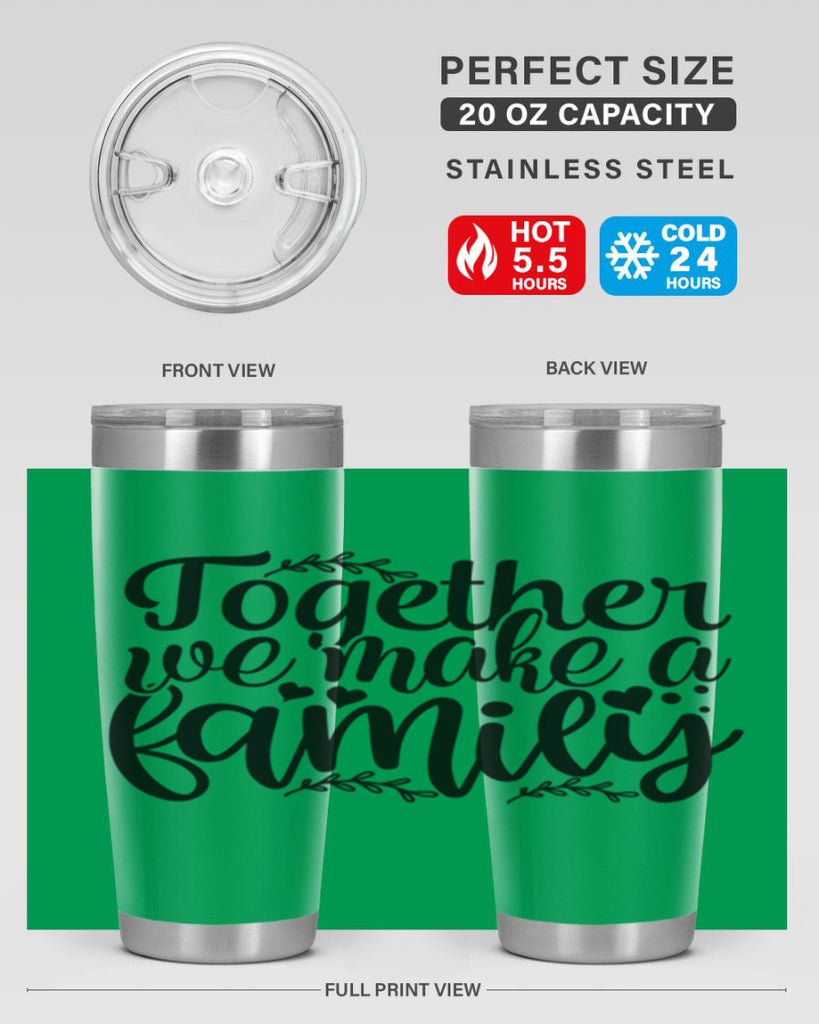 together we make a family 14#- family- Tumbler