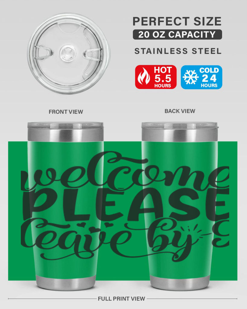 welcome please leave by 47#- home- Tumbler