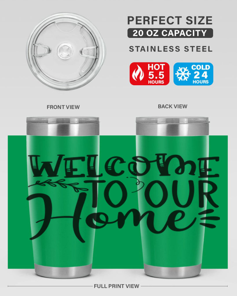 welcome to our home 92#- home- Tumbler