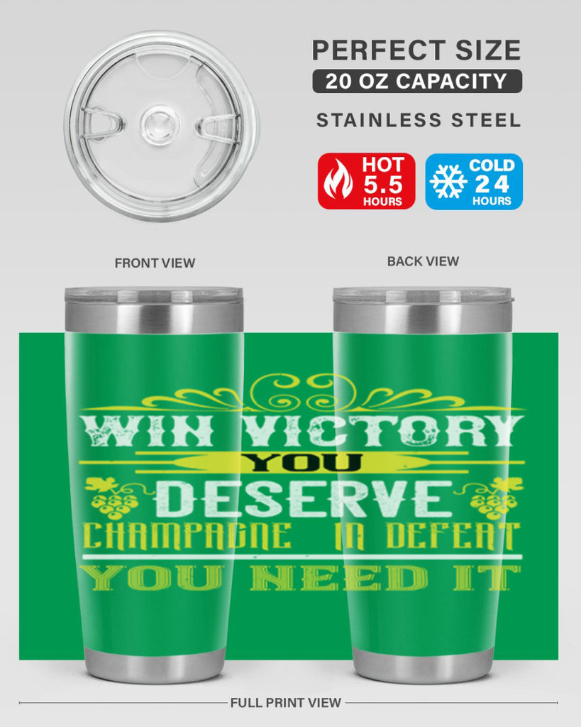 win victory you deserve champagne in defent 7#- wine- Tumbler