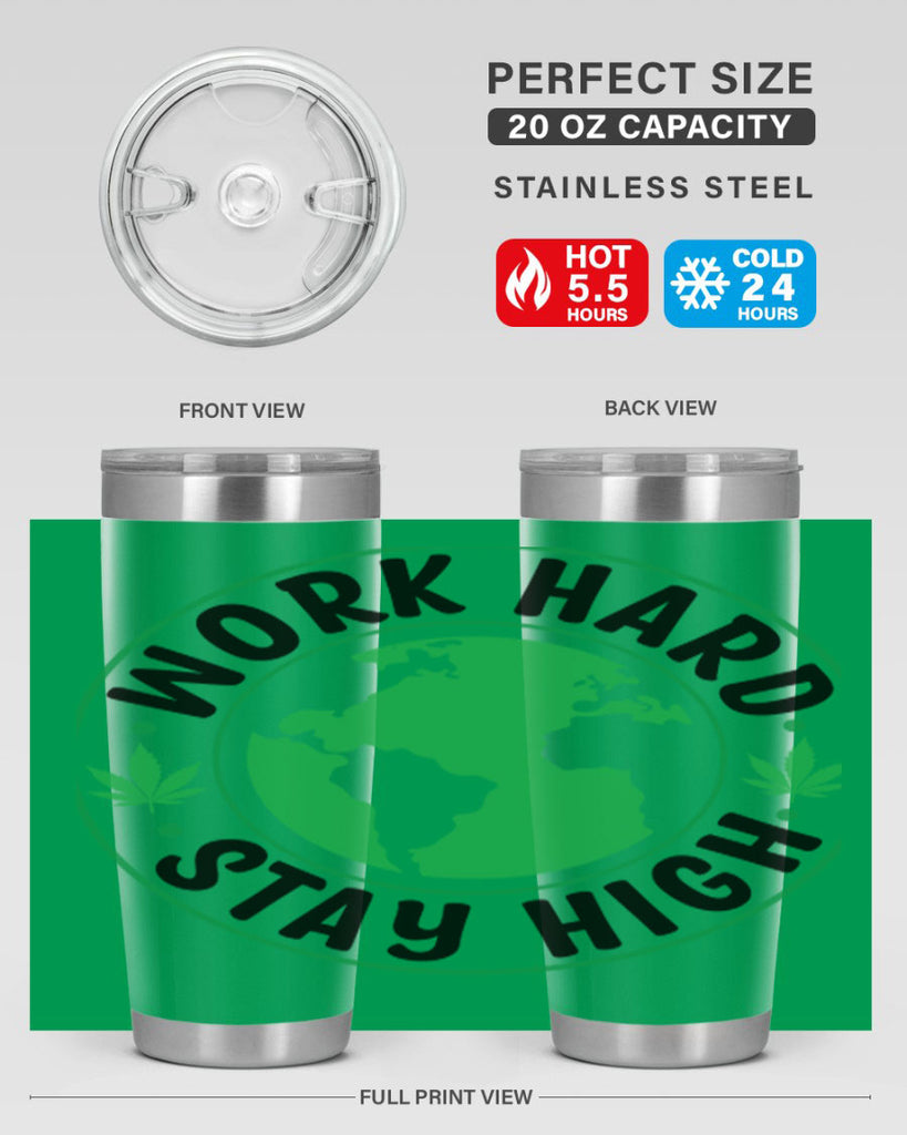 work hard stay high 303#- marijuana- Tumbler