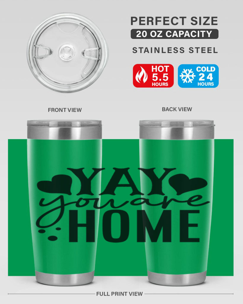 yay you are home 8#- family- Tumbler