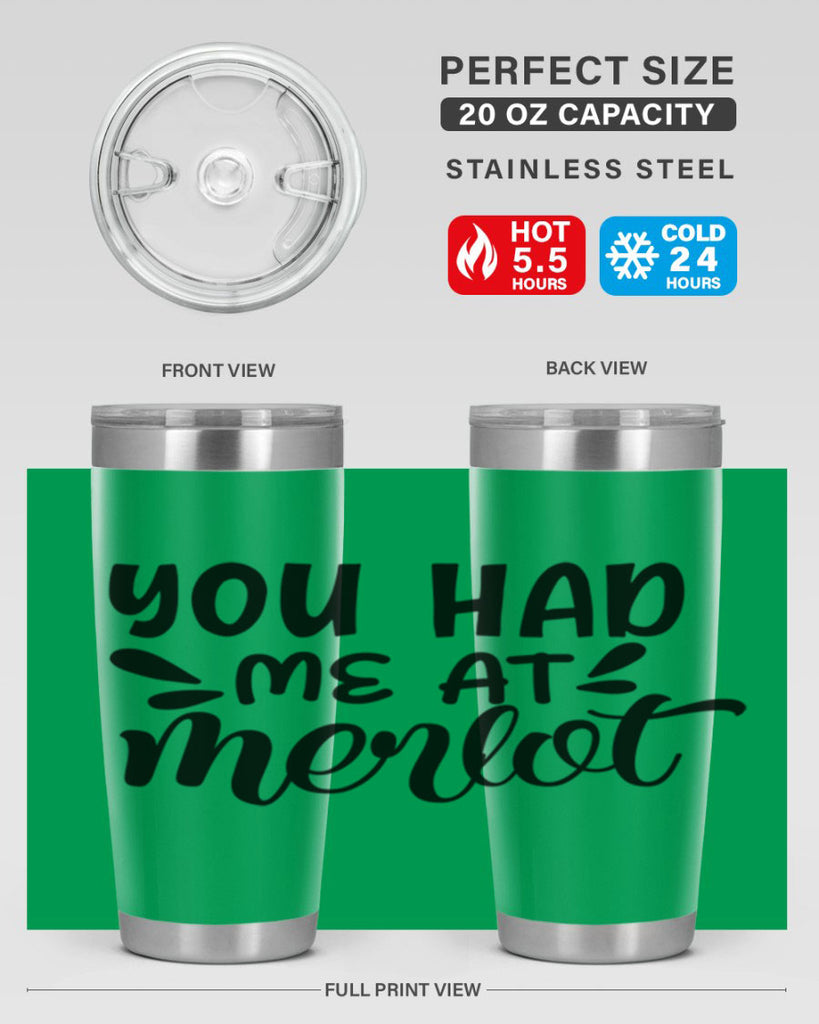 you had me at merlot 137#- wine- Tumbler