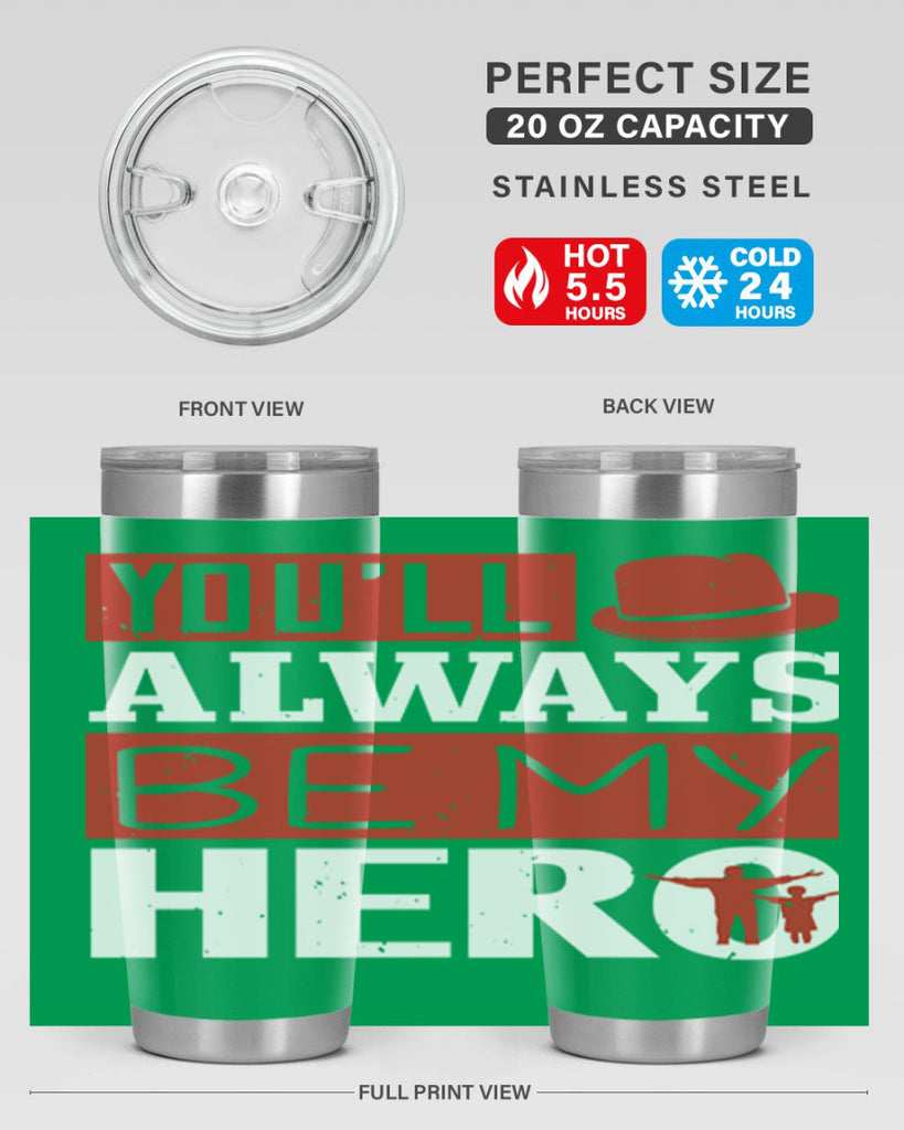 you’ll always be my hero 130#- fathers day- Tumbler