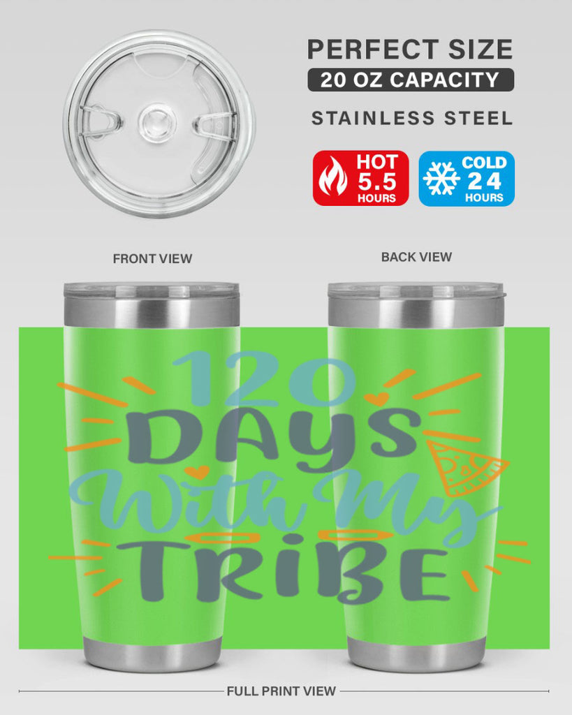 120 days with my tribee 8#- 100 days of school- Tumbler