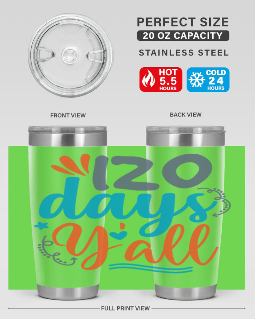 120 days yalll 9#- 100 days of school- Tumbler