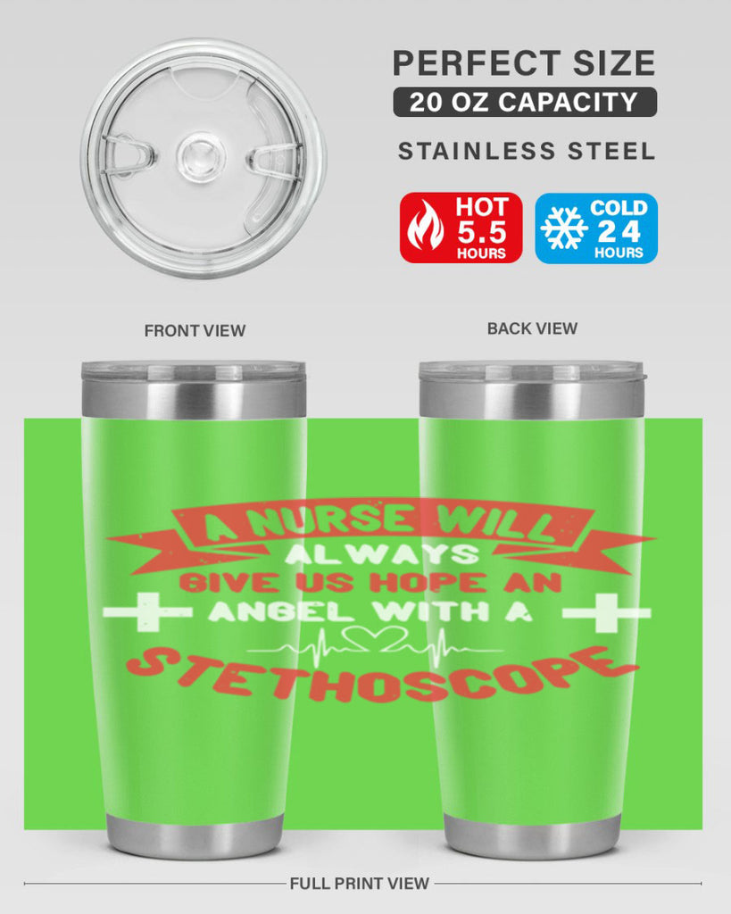 A Nurse will always give us hope an Angel with a stethoscope Style 251#- nurse- tumbler