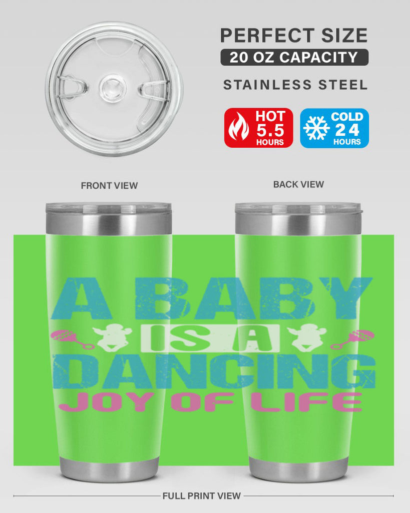 A baby is a dancing joy of life Style 179#- baby- tumbler