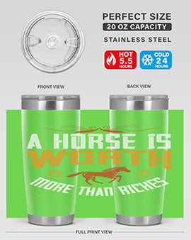 A horse is worth more than riches Style 45#- horse- Tumbler