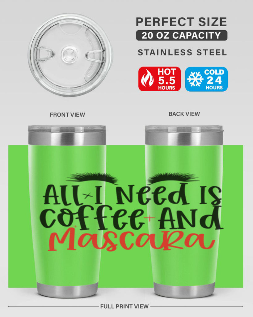 All I Need Is Coffee And Mascara Style 257#- make up- Tumbler