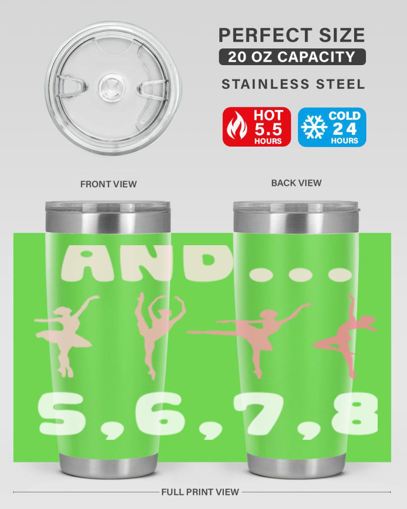 And 5 6 7 8  Ballet 12#- ballet- Tumbler