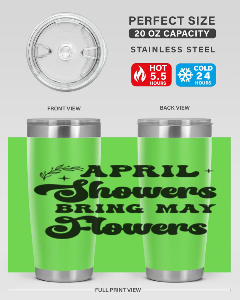 April showers bring may flowers 24#- spring- Tumbler