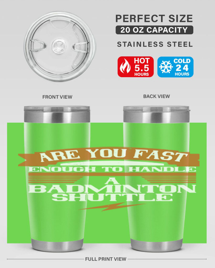 Are you fast enough to handle a badminton shuttle 1956#- badminton- Tumbler