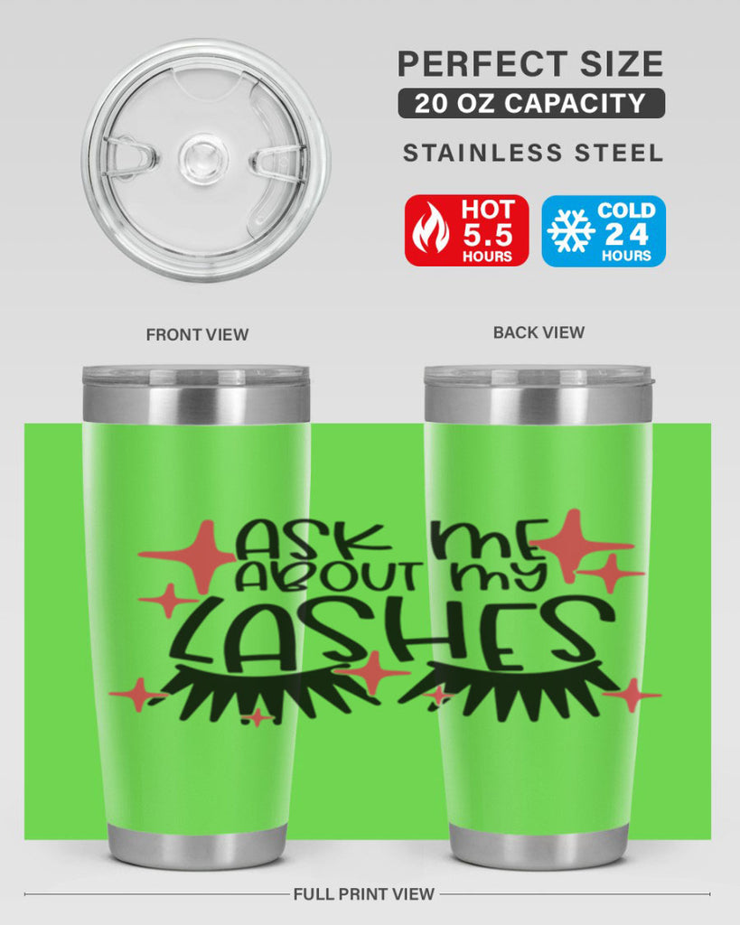 Ask Me About My Lashes Style 143#- make up- Tumbler