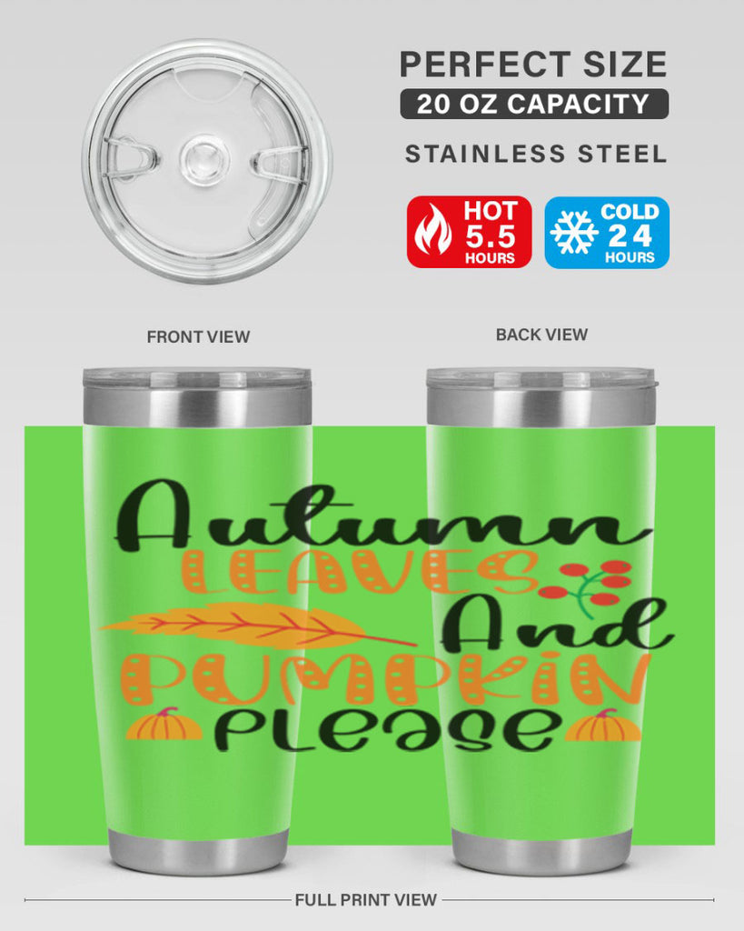 Autumn Leaves And Pumpkin Please 26#- fall- Tumbler