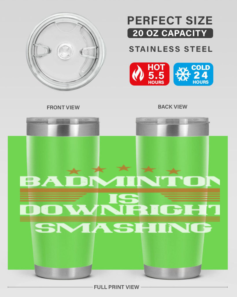 Badminton is downright smashing 1572#- badminton- Tumbler