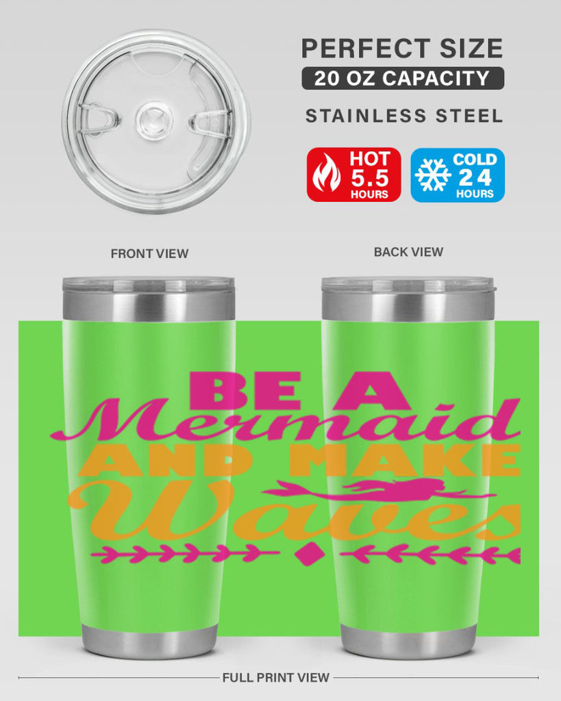 Be A Mermaid And Make Waves 49#- mermaid- Tumbler