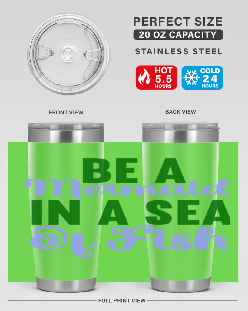 Be A Mermaid In A Sea Of Fish 50#- mermaid- Tumbler