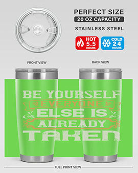 Be yourself everyone else is already taken Style 94#- pig- Tumbler