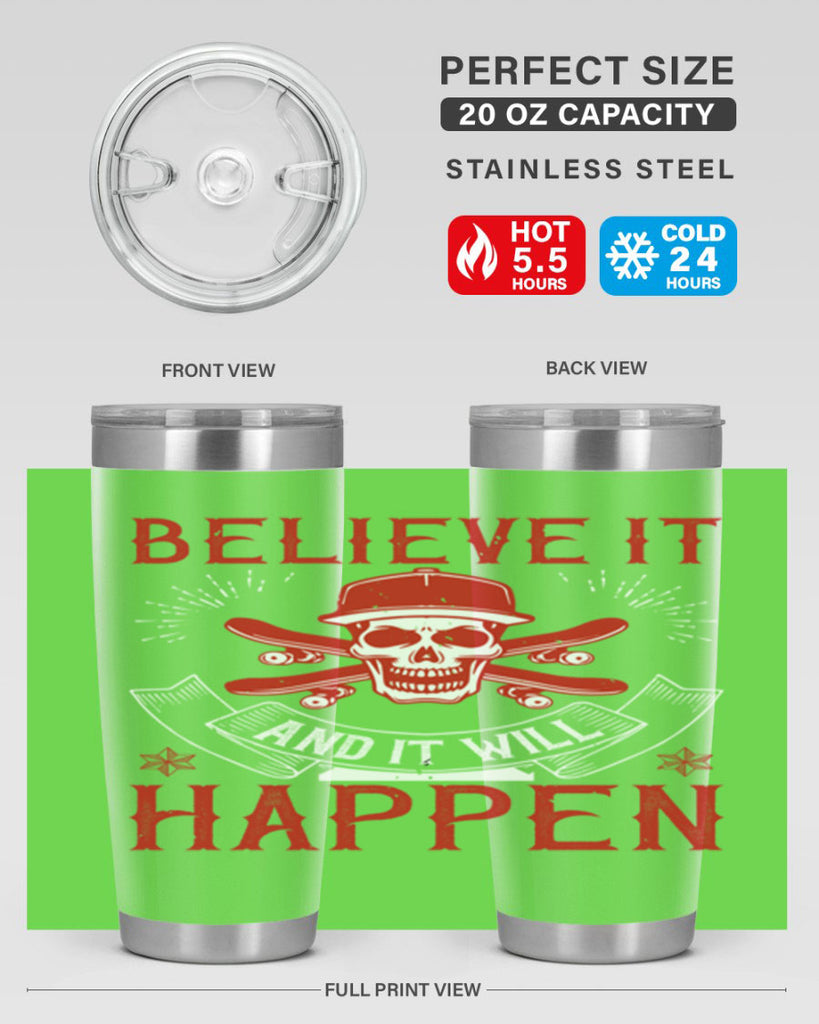 Believe it and it will happen Style 1#- coaching- tumbler