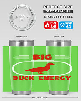 Big duck energy Style 6#- duck- Tumbler