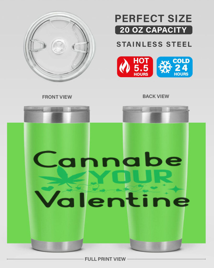 Cannabe Your Valentine 33#- marijuana- Tumbler