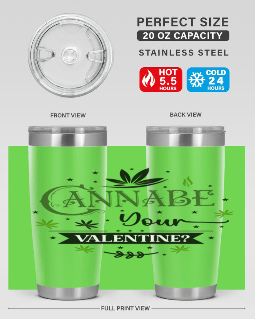 Cannabe Your Valentine 34#- marijuana- Tumbler