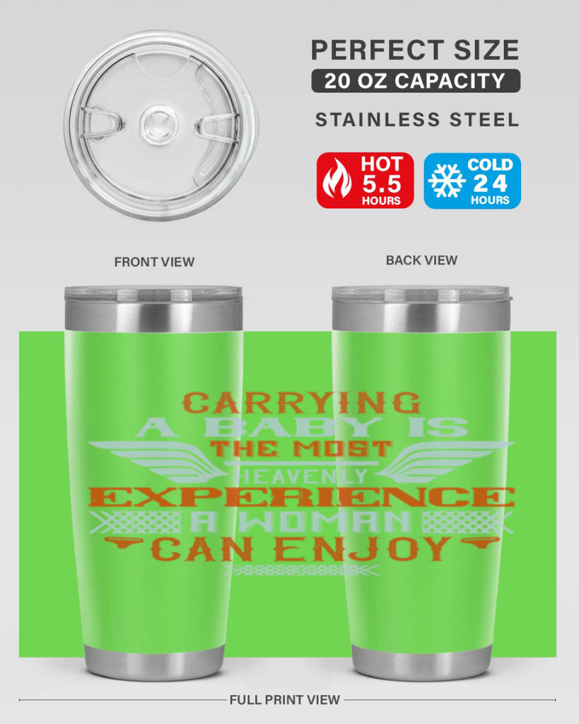 Carrying a baby is the most heavenly experience a woman can enjoy Style 128#- baby- tumbler