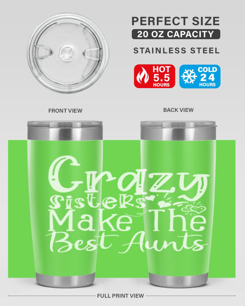 Crazy Sisters Make The Best Aunts Style 12#- aunt- Tumbler