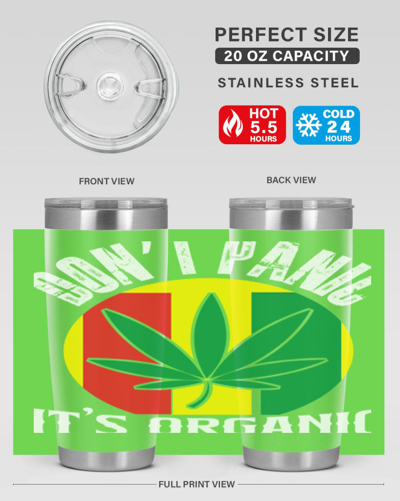 Dont panic its organic 70#- marijuana- Tumbler