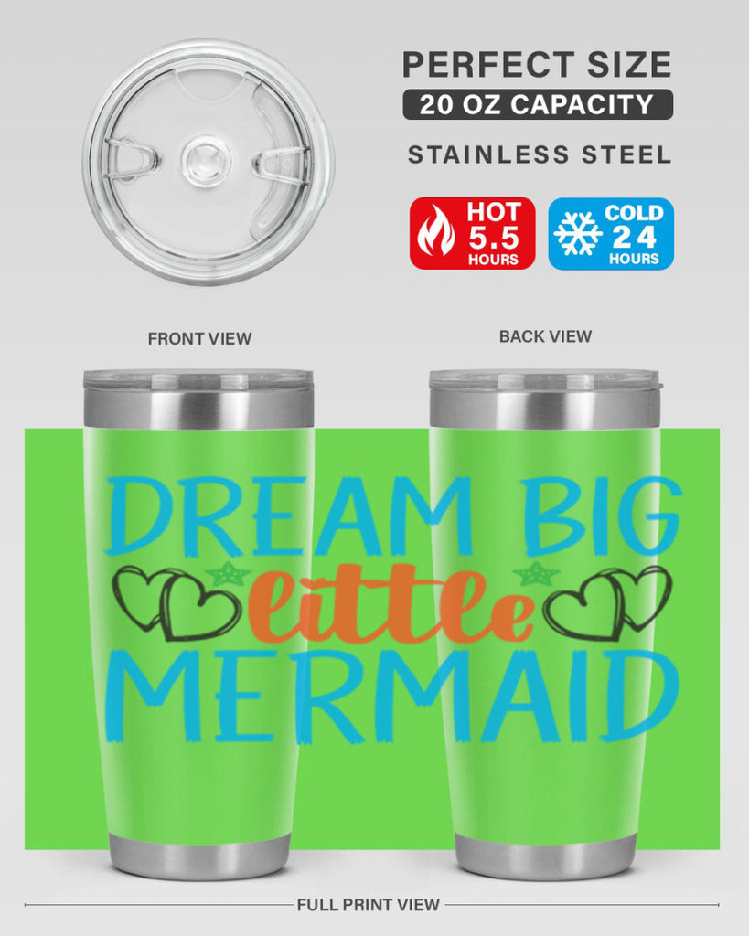 Dream Big Little Mermaid 128#- mermaid- Tumbler