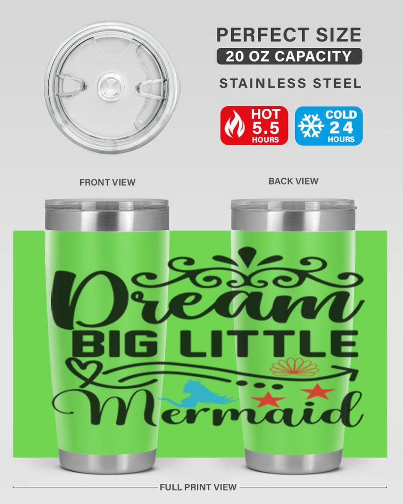 Dream Big Little Mermaid 133#- mermaid- Tumbler