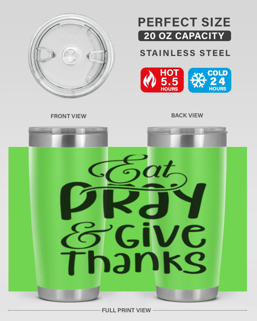 Eat Pray and Give Thanks 75#- fall- Tumbler