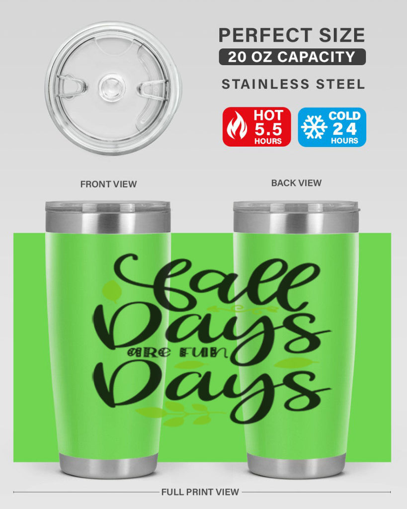 Fall Days Are Fun Days 97#- fall- Tumbler
