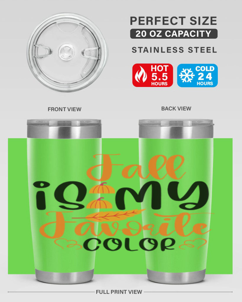 Fall Is My Favorite Color 118#- fall- Tumbler