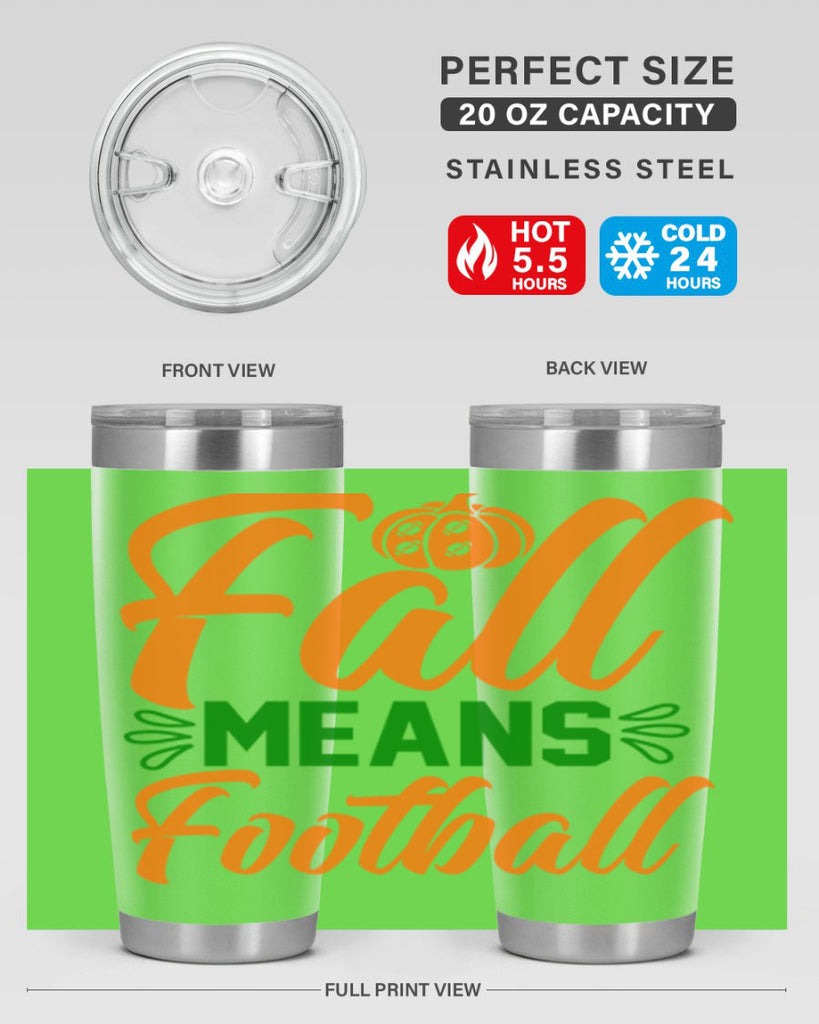 Fall Means Football 122#- fall- Tumbler