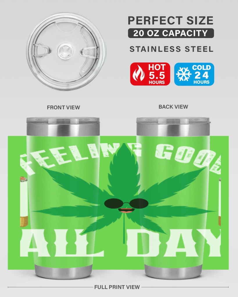 Feeling good all day 81#- marijuana- Tumbler