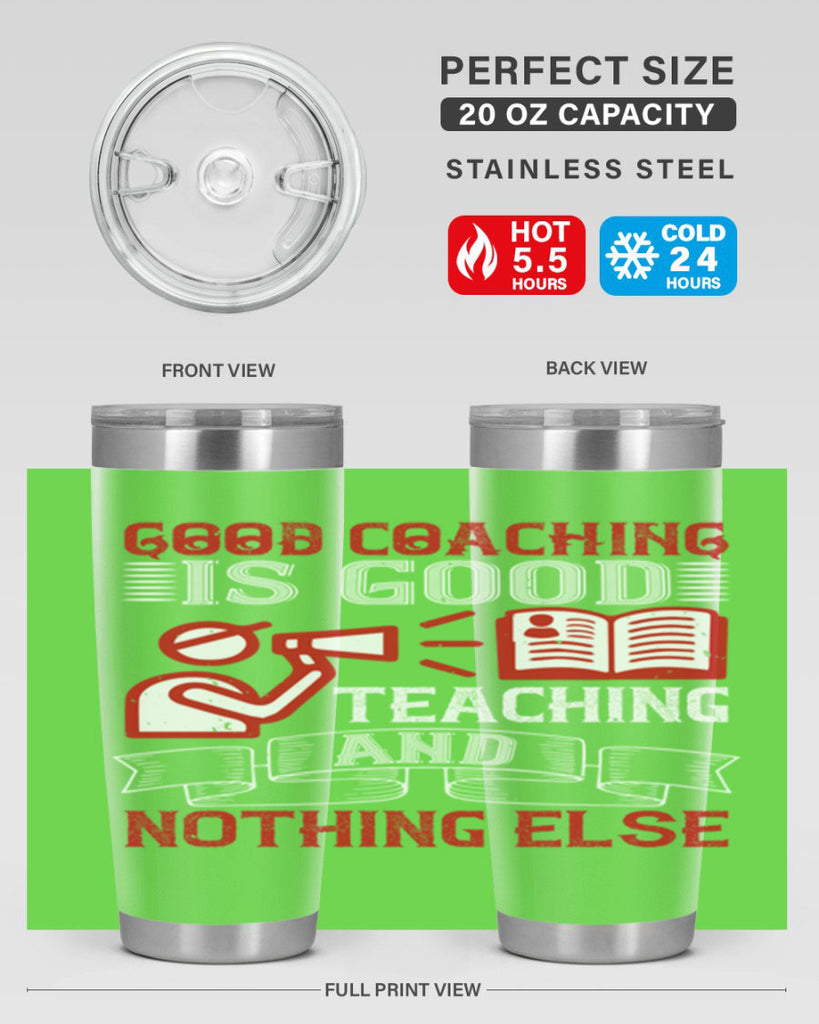 Good coaching is good teaching and nothing else Style 35#- coaching- tumbler