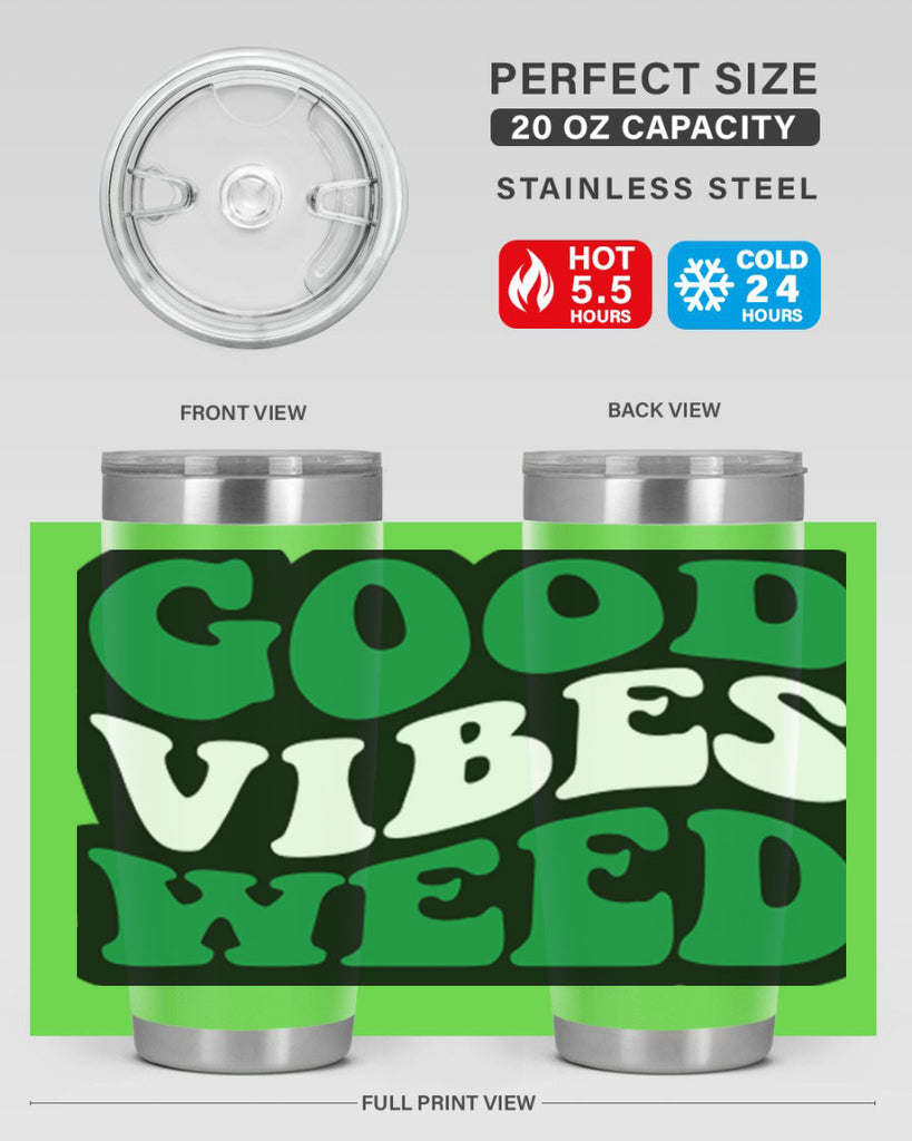 Good vibes weed 95#- marijuana- Tumbler