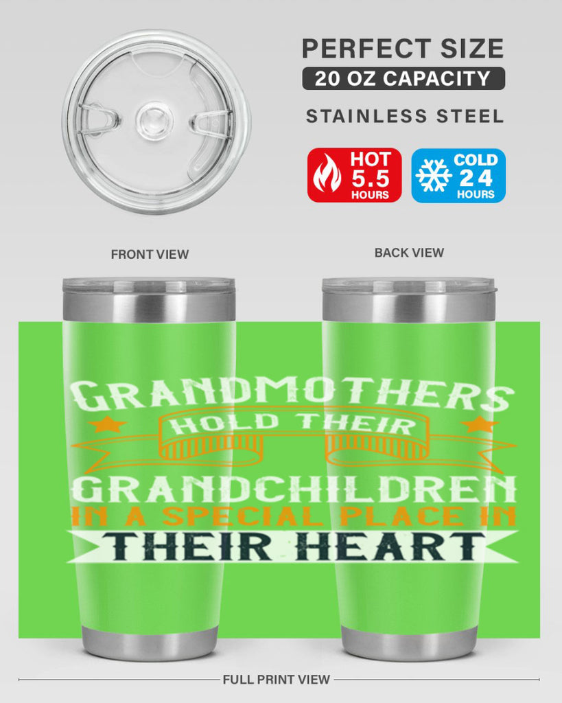 Grandmothers hold their grandchildren in a special place in their heart 77#- grandma - nana- Tumbler