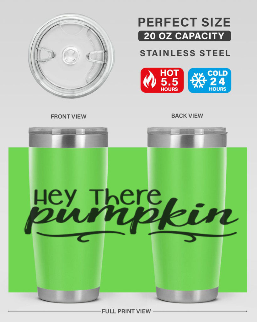 Hey There Pumpkin 311#- fall- Tumbler
