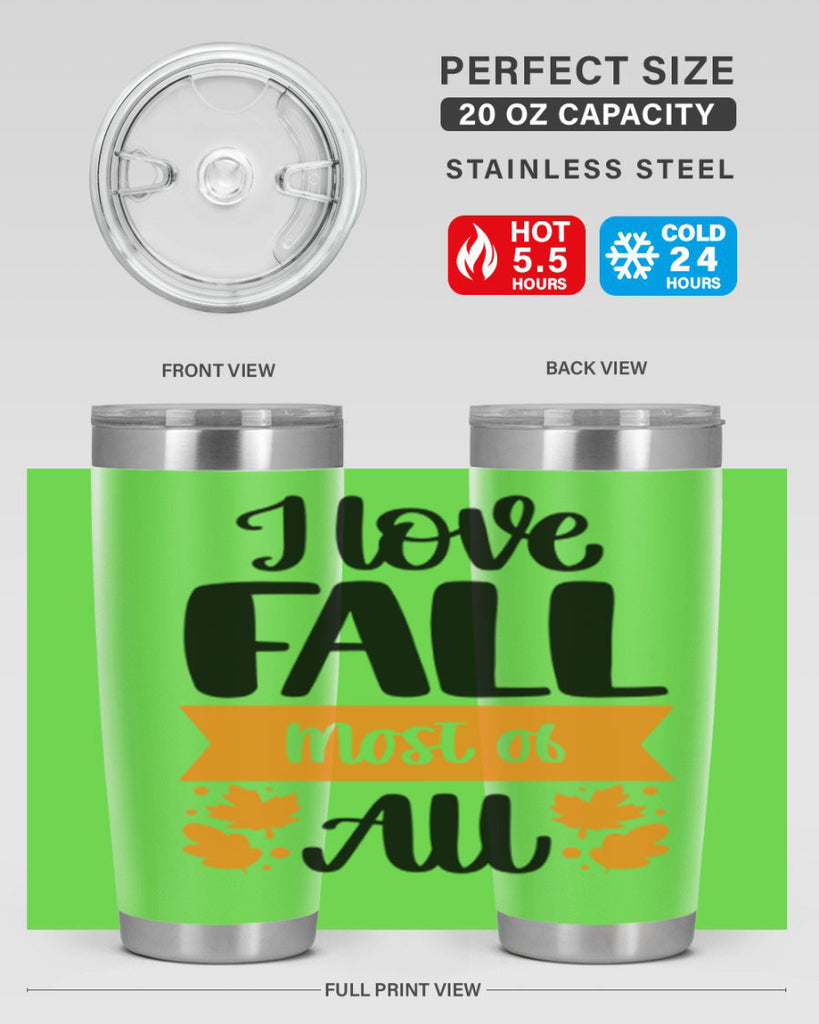 I Love Fall Most Of All 498#- fall- Tumbler