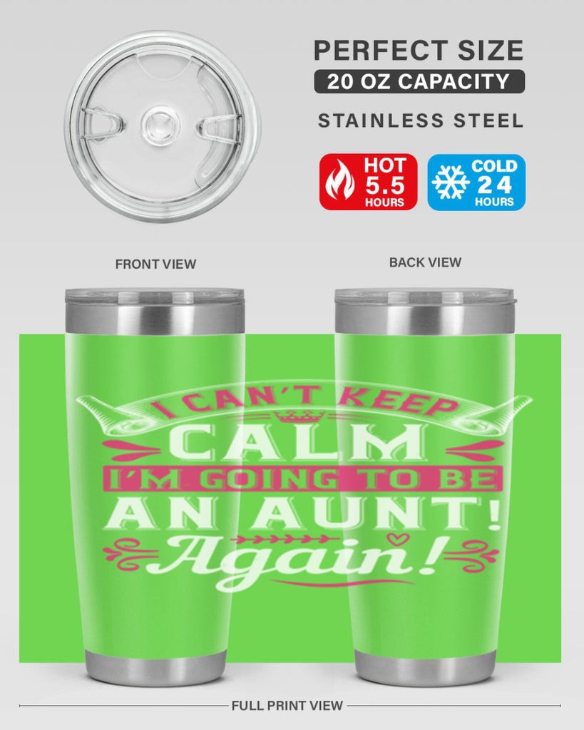 I can’t keep calm I’m going to be an aunt Again Style 53#- aunt- Tumbler