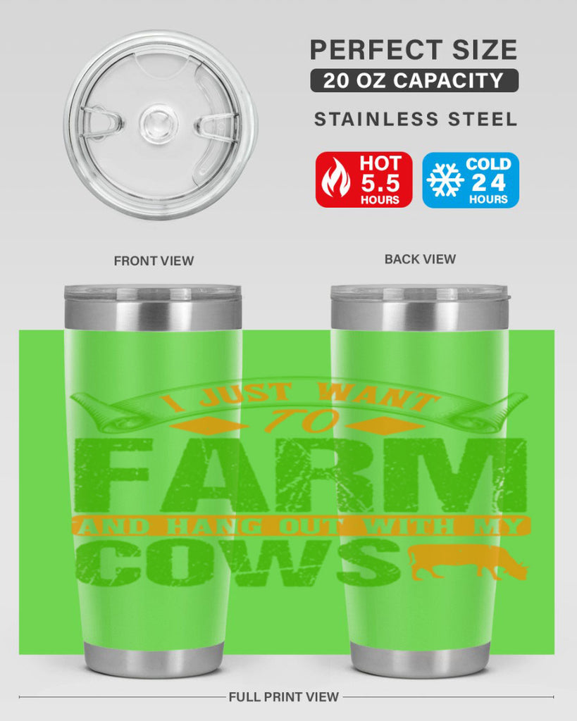 I just want to farm and hang out with cows 55#- farming and gardening- Tumbler