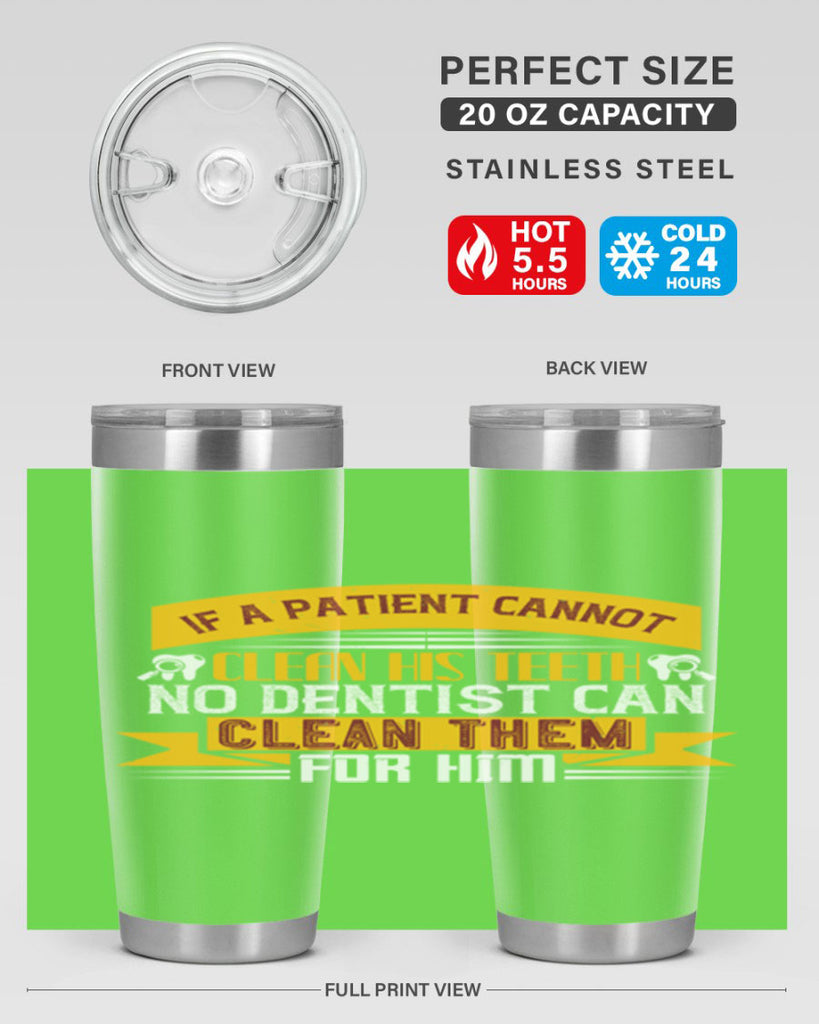 If a patient cannot clean his teeth Style 33#- dentist- tumbler