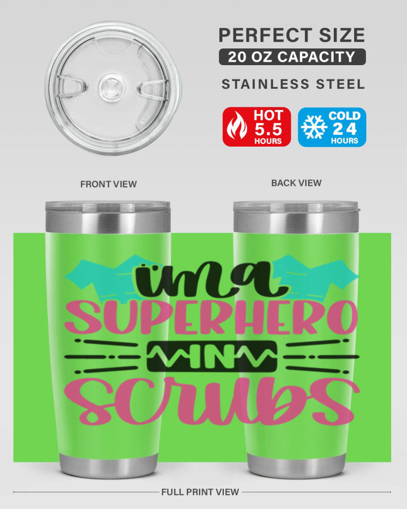 Im A Superhero In Scrubs Style Style 153#- nurse- tumbler