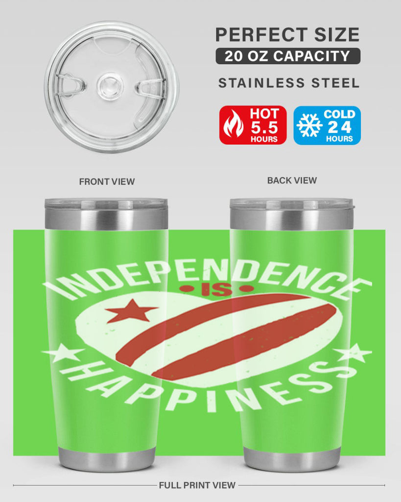 Independence is Happyness Style 25#- Fourt Of July- Tumbler